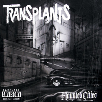 Transplants - Haunted Cities (Explicit)