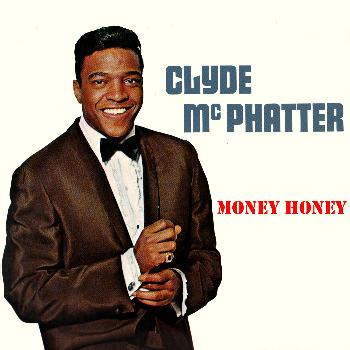 Clyde McPatter - Money Honey