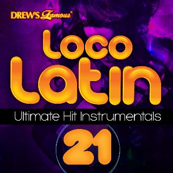 The Hit Crew - Loco Latin Ultimate Hit Instrumentals, Vol. 21