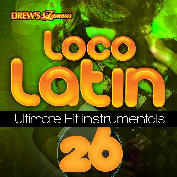 The Hit Crew - Loco Latin Ultimate Hit Instrumentals, Vol. 26