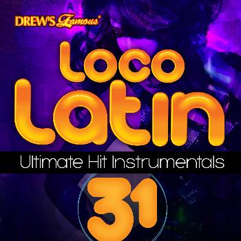 The Hit Crew - Loco Latin Ultimate Hit Instrumentals, Vol. 31