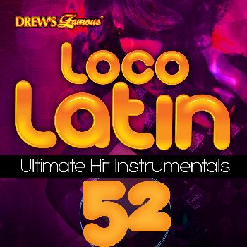 The Hit Crew - Loco Latin Ultimate Hit Instrumentals, Vol. 52