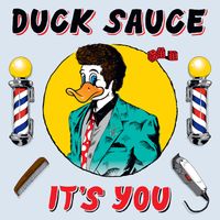 Duck Sauce - It's You