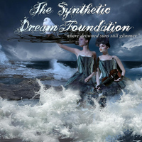 The Synthetic Dream Foundation - Where Drowned Suns Still Glimmer