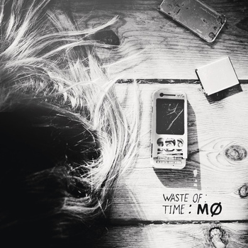 MØ - Waste of Time (Explicit)