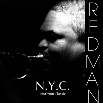 Carlos Redman - Not Your Classic (N.Y.C.)