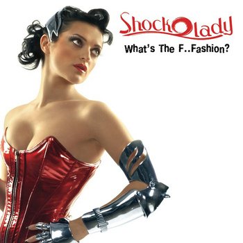 Shockolady - What's the F..Fashion? (Remixes)