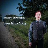 Casey Stratton - Sea Into Sky