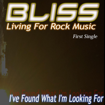 Bliss - I've Found What I'm Looking For