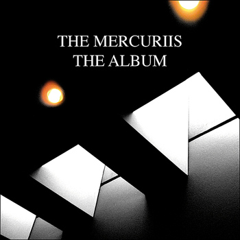 The Mercuriis - The Album