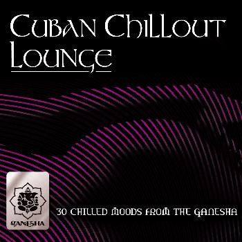 Various Artists - Cuban Chillout Lounge