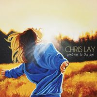 Chris Lay - Point Her to the Sun