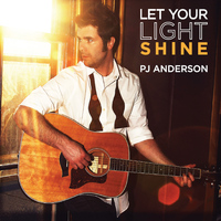 PJ Anderson - Let Your Light Shine