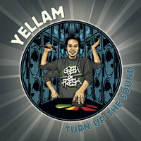 Yellam - Turn Up the Sound