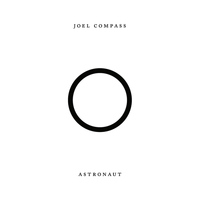 Joel Compass - Astronaut (Explicit)