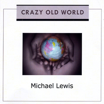 Michael Lewis - Crazy Old World
