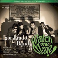 Igor Prado Band - Watch Me Move!