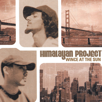 Himalayan Project - Wince at the Sun