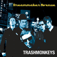 Trashmonkeys - Dreammaker Ave (Explicit)