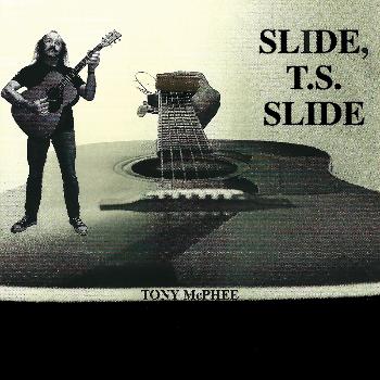 Tony McPhee - Slide T.S. Slide
