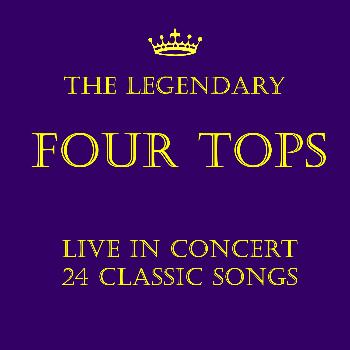 Four Tops - The Legendary Four Tops: Live in Concert 24 Classic Songs