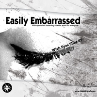 Easily Embarrassed - With Eyes Shut EP