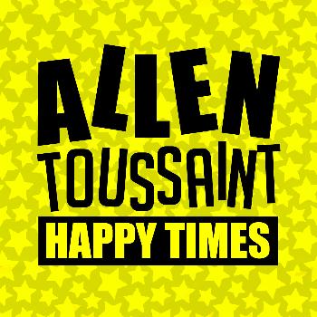Allen Toussaint - Happy Times