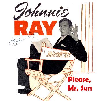 Johnnie Ray - Please, Mr. Sun
