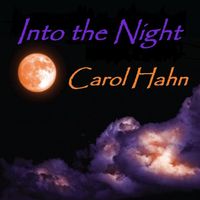 Carol Hahn - Into the Night