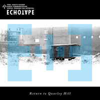 Echotape - Return To Quarley Hill EP