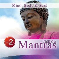 Steve Hogarty - Mind, Body & Soul, Vol. 2: Chill out Mantras