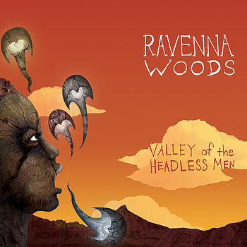 Ravenna Woods - Valley of the Headless Men