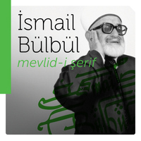 Ismail Bülbül - Mevlid-i Şerif
