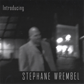 Stephane Wrembel - Introducing Stephane Wrembel