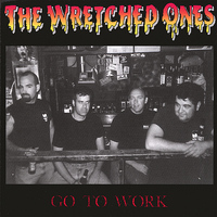 The Wretched Ones - Go To Work