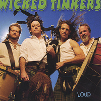 Wicked Tinkers - Loud