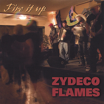 Zydeco Flames - Fire It Up