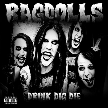 Ragdolls - Drink, Dig, Die