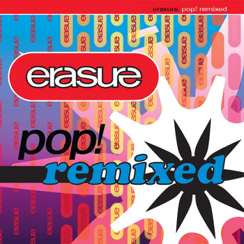 Erasure - Pop! Remixed (Explicit)
