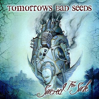 Tomorrows Bad Seeds - Sacred for Sale