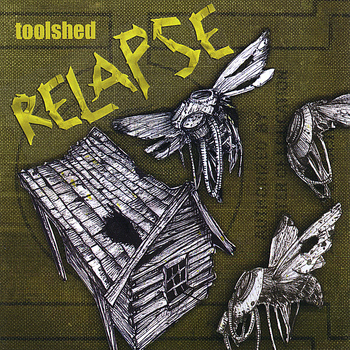 Toolshed - Relapse