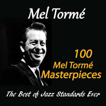 Mel Tormé - 100 Mel Tormé Masterpieces