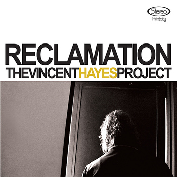 The Vincent Hayes Project - Reclamation