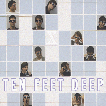 Ten Feet Deep - Ten Feet Deep