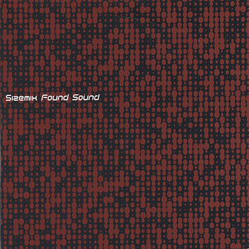 Sizemix - Found Sound
