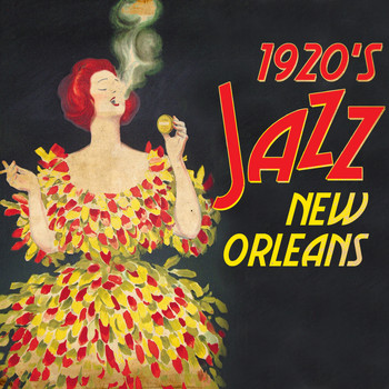 Various Artists - 1920's Jazz New Orleans - Great Gatsby & Broadway Era