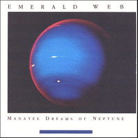 Emerald Web - Manatee Dreams of Neptune