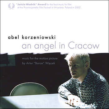 Abel Korzeniowski - An angel in Cracow