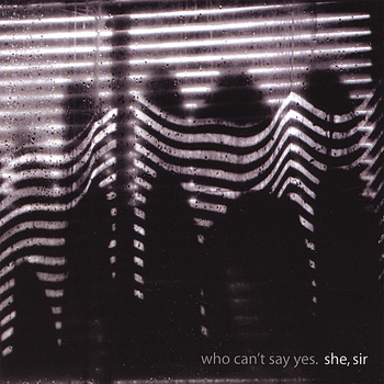 She Sir - Who Can't Say Yes