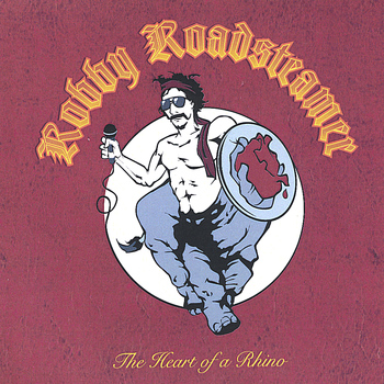 Robby Roadsteamer - The Heart Of A Rhino
